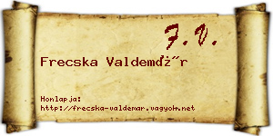 Frecska Valdemár névjegykártya